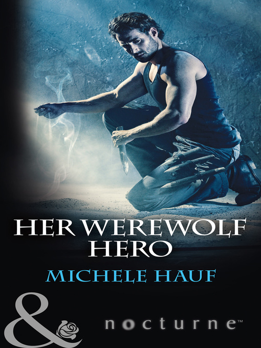 Title details for Her Werewolf Hero by Michele Hauf - Available